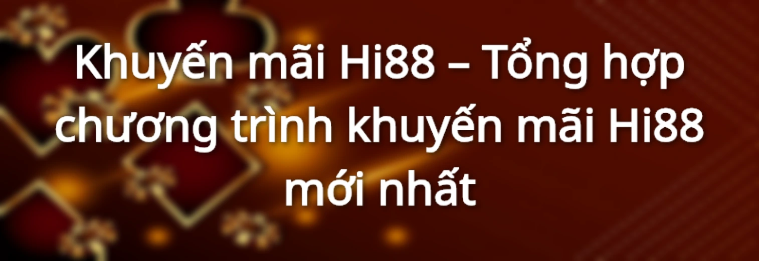 Chương trình khuyến mãi Hi88