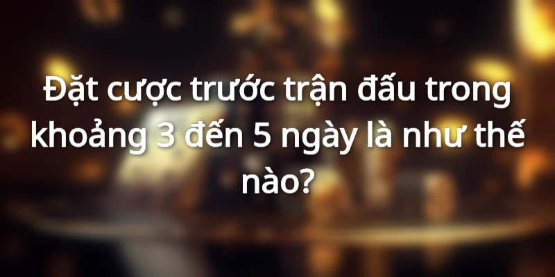 Bí kíp soi kèo giúp giành chiến thắng