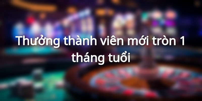 thuong-thanh-vien-moi-tron-1-thang-tuoi-6688k
